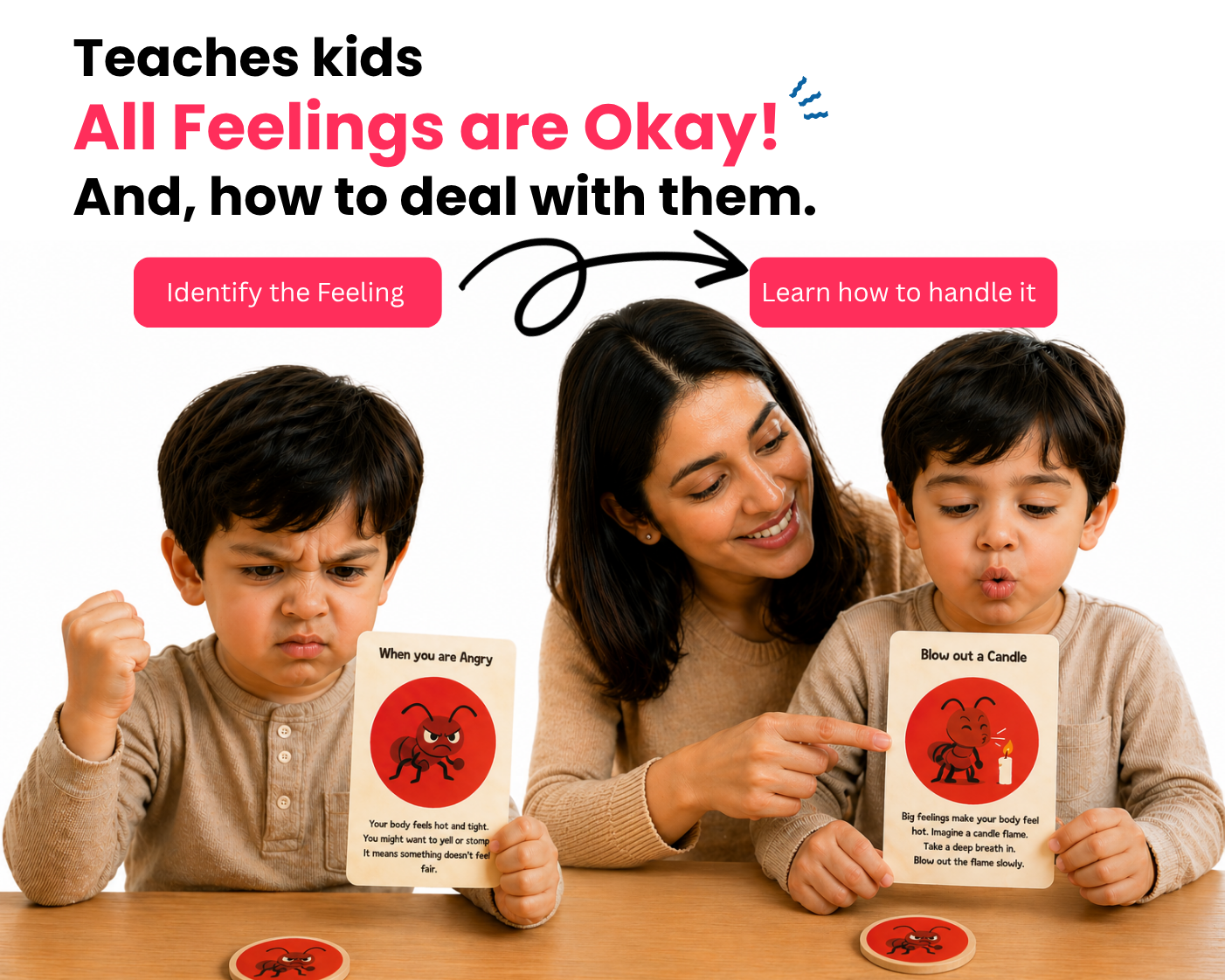 Teaches kids all feelings are okay — identify the feeling, then learn how to handle it
